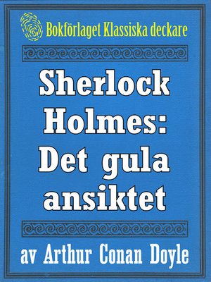 cover image of Sherlock Holmes: Äventyret med det gula ansiktet